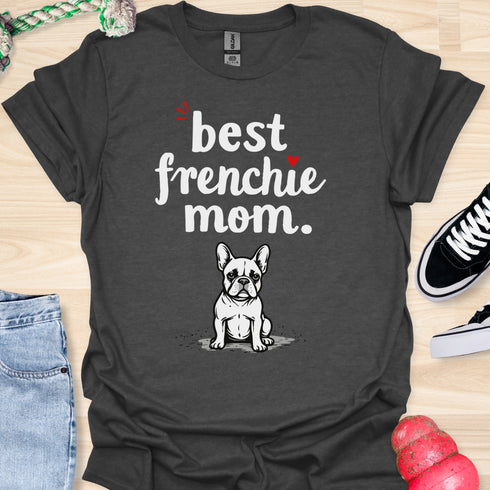 Best frenchie mom ever - V8 - Exclamation T-Shirt
